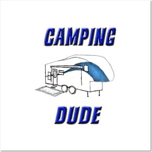 Camping Dude Posters and Art